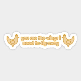 You are the wings Sticker